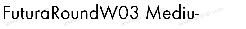 FuturaRoundW03 Mediu字体转换 FuturaRoundW03 Mediu字体转换